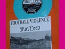 Skin Deep Football Violence 7” Oi Skinhead RAC ISD Skindeep