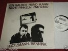 PETER BRÖTZMANN EIN HALBER HUND KANN NICHT PINKELN FMP 0420 LP brotzmann