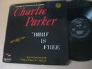 Charlie Parker LP Bird Is Free ORIG