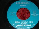 MAURICE WILLIAMS BEING WITHOUT YOU 7