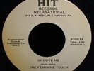 Feminine Touch / Groove Me 7” • private soul single on Hit