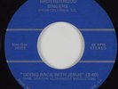 Black Gospel 45  BROTHERHOOD SINGERS Going Back With Jesus CUSTOM HEAR