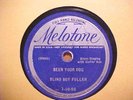 BLIND BOY FULLER (*BLUES)   BEEN YOUR DOG   MELOTONE 71056