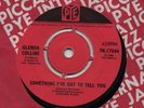 R.G.M.-GLENDA COLLINS-SOMETHING I'VE GOT TO TELL YOU-PYE-***NICE COPY***