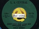 Dale Darby DON'T PUT OUR LOVE OFF (ANOTHER DAY) - LA Central 100 DJ