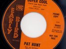 Soul Funk 45  PAT HUNT - Super Cool  on Early Bird