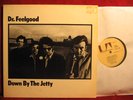 Dr. Feelgood  DOWN BY THE JETTY  -  LP United Artists 1C 064-82676