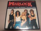 WARLOCK - without you / burning the witches EX+/EX NWOBHM