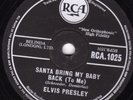 ELVIS XMAS 78 SANTA BRING MY BABY BACK / SANTA CLAUS IS BACK IN TOWN RCA 1025 E-