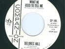 Northern Soul 45 / DELORES HILL - What He Used To Tell Me : R&B Girl Group HEAR