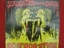 SLAUGHTER AND THE DOGS - DO IT DOG STYLE - DECCA - 1978