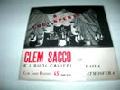 45 CLEM SACCO E I SUOI CALIFFI ATMOSFERA OBSCURE RARE PRE BEAT ITALIANO 1964