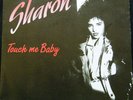 SHARON 45 TOUCH ME BABY RARE SWISS ITALO DISCO