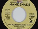 70's Soul 45 JOHNNY BRISTOL Love No Longer Has A Hold On Me HANDSHAKE HEAR