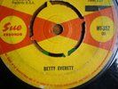 BETTY EVERETT. I'VE GOT A CLAIM.../YOUR LOVE IS IMPORTANT...SUE WI-352.SOUL RARE