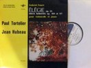 FAURE, TWO CELLO SONATAS, ELEGIE, HUBEAU, TORTELIER, ERATO STEREO EX