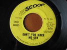 Nor Soul--Chuck Bridges--Don't you make me Cry--Scoop SC03 VG+--PROMO