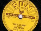 ELVIS PRESLEY SUN 78 209 THAT'S ALL RIGHT/BLUE MOON OF KENTUCKY original