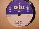 HOWLIN WOLF SO GLAD/I ASKED FOR WATER 78 RPM NEAR MINT ON CHESS