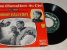 EP 45 TOURS JOHNNY HALLYDAY LES CHEVALIERS DU CIEL PHILIPS B370.640