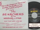 The SEARCHERS . . 45 Picture Sleeve . . Needles & Pins  . Beatles . EXCELLENT