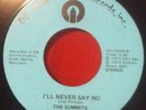 SUMMITS I'll Never Say No / Sleepwalking  SOUL FUNK 45 Kiler 2 sider M-