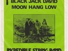 INCREDIBLE STRING BAND Black Jack David DENMARK 45 HEAR folk psych MIKE HERON