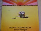 BERNARD PARMEGIANI Chants Magnetiques   rare a la vente