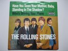 ? THE ROLLING STONES - HAVE YOU SEEN YOUR MOTHER...DECCA VG+