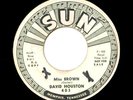 DAVID HOUSTON MISS BROWN SHERRY'S LIPS SUN ROCK DJ 45 ?