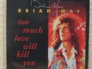 BRIAN MAY Too Much Love Will Kill You Single France Rare QUEEN FREDDIE MERCURY