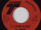 Funk 45 SYL JOHNSON Is It Because I'm Black TWINIGHT HEAR