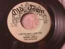BOBBY LONG AND THE DEALERS I Gotta Have Love Too NORTHERN SOUL 45 Hear OLD TOWN