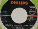 LOU COURTNEY NORTHERN SOUL 45 WATCHED YOU SLOWLY SLIP AWAY 1965 ORIG. UNPLAYED