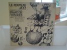 FRANCOIS TUSQUES-BARNEY WILEN - LE NOUVEAU JAZZ- MOULOUDIJ -MONO-ORIGINAL