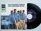 7' THE BEACH BOYS- CALIFORNIA GIRLS/ LET HIM RUN WILD