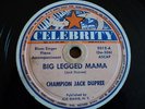 CHAMPION JACK DUPREE Big Legged Mama CELEBRITY #2012 BLUES 78