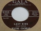 WAYNE COCHRAN GALA Records #117 45 RPM RECORD R & B Last Kiss & Funny Feeling
