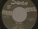 TONY GALLA ''In Love'' Northern Soul 45 orig Swan black label  The Rising Sons