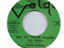NORTHERN SOUL - Gwen Owens - Just Say You're Wanted  7