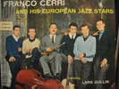 FRANCO CERRI AND HIS EUROPEAN JAZZ STARS GRUNTZ GULLIN FAVRE COLUMBIA ITALY  59
