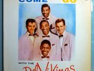 DEL VIKINGS COME GO WITH INSANELY RARE 100% GUARANTEED ORIG L'UNIVERSE LP MINT