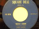 FUNK SOUL 45-LARRY DIXON-NEXT TIME-SQUARE DEAL