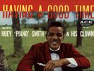 HUEY 'PIANO' SMITH HAVING A GOOD TIME ACE DEEP GROOVE ORIGINAL