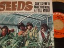 The Seeds  * GNP Crescendo  * 45 & PS  * Can't Seem To Make You Mine