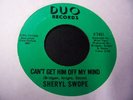 SHERYL SWOPE -Can't get him off my mind 45 rare northern soul promo