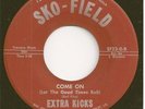 EXTRA KICKS Northern 45 Come On Let The Good Times Roll