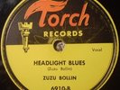 Zuzu Bollin on Torch Records Dallas Blues 6910-A HEADLIGHT BLUES LISTEN