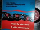 Otto Luening/Ussachevsky/Mel Powell: Music For Electronic & Older Instruments LP