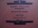 1931 GILBERT & SULLIVAN RUDDIGORE Z SHELLAC C-19 First Complete Rec' 78